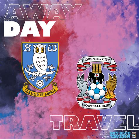 Sheffield Wednesday Vs Coventry City away day coach travel - Sky Blue ...