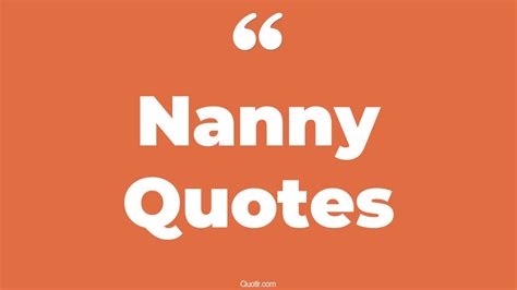 45+ Joyful Nanny Quotes That Will Unlock Your True Potential