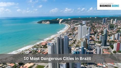 Top 10 Brazil Dangerous Cities with the Highest Crime Rates (Updated 2023)