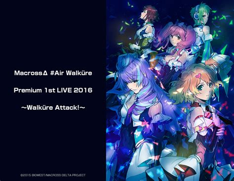 Walkure from Macross Delta to Livestream “Walkure Attack” Tour Finale ...