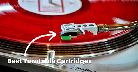 Best Turntable Cartridges [2023] - 5 of Our Top Picks