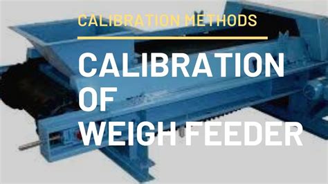 weigh feeder calibration procedure - YouTube