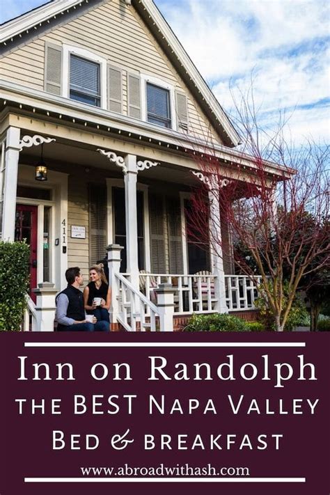 Inn on Randolph | A Napa Valley Bed and Breakfast • Abroad with Ash