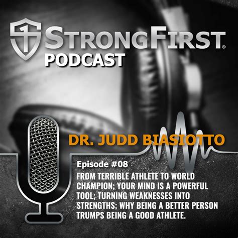 Podcast Episode #08: Dr. Judd Biasiotto | StrongFirst