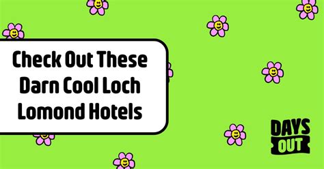 The 15 Best Hotels In Loch Lomond | Days Out