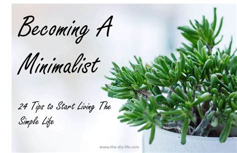 24 Tips On Becoming A Minimalist, Start Living The Simple Life - The ...