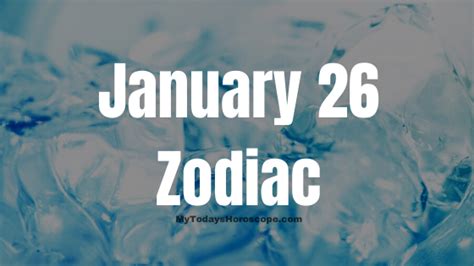 January 26 Zodiac Sign Personality, Compatibility, Traits and More