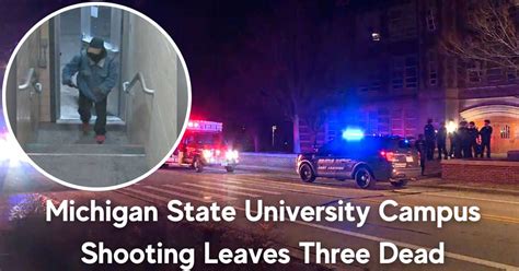 Michigan State University Campus Shooting Leaves Three Dead