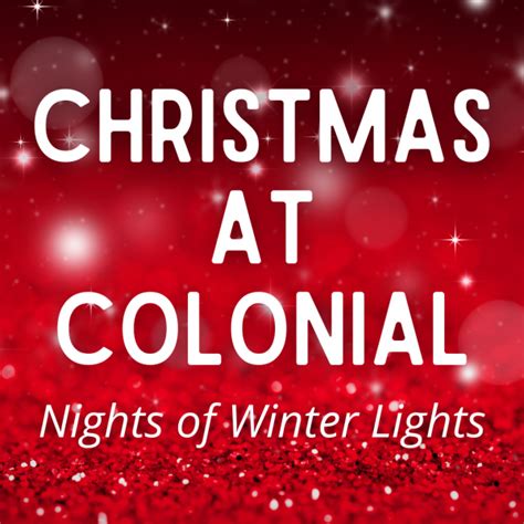 Christmas at Colonial | Colonial Gardens