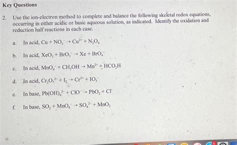 Solved Key Questions 2. Use the ion-electron method to | Chegg.com