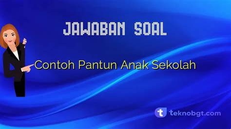 Contoh Pantun Anak Sekolah