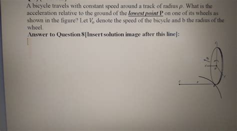 Solved A bicycle travels with constant speed around a track | Chegg.com