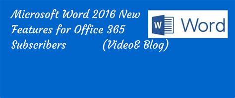 Microsoft Word 2016 New Features (Oct. 2017)