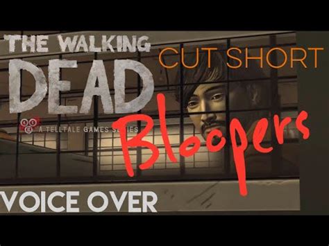 BLOOPERS (CUT SHORT) | The Walking Dead Season 1: 400 Days Voice Over ...