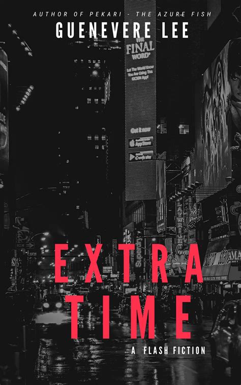 Extra Time, short story by Guenevere Lee