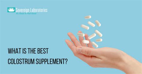 How to Choose the Best Colostrum Supplement for You - Sovereign Laboratories