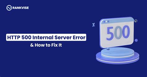 What is HTTP 500 Internal Server Error & How to Fix It