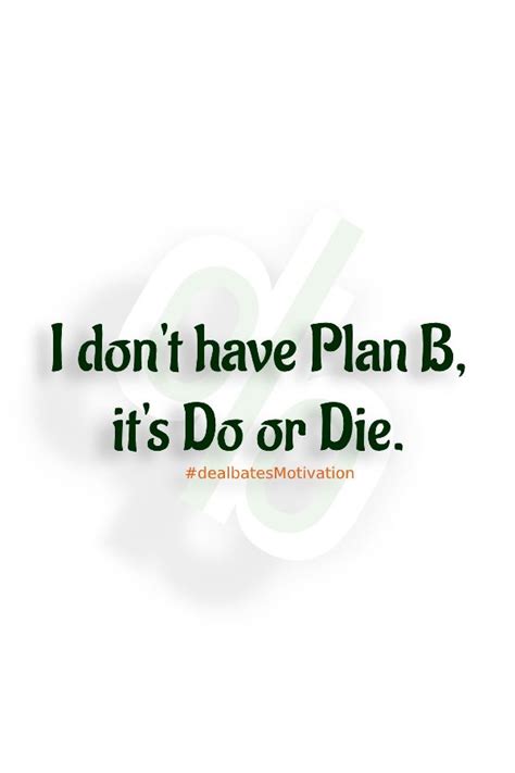 it's Do or Die.. | Do or die, Daily motivation, Motivation