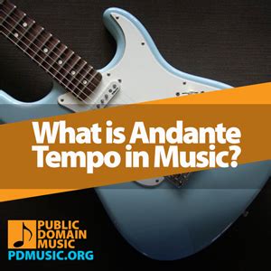 What Does Andante Mean In Music? - Musical Tempo Explained