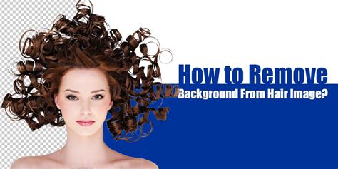 How to Remove the Background from Hair in Photoshop: A Tutorial [Updated 2021] | Hair images ...