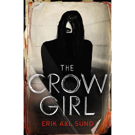 The Crow Girl by Erik Axl Sund — Reviews, Discussion, Bookclubs, Lists