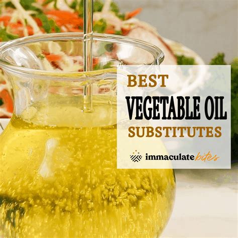 Substitutes for Vegetable Oil - Immaculate Bites