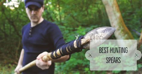 Best Hunting Spears 2020: Top Products Reviewed & Listed