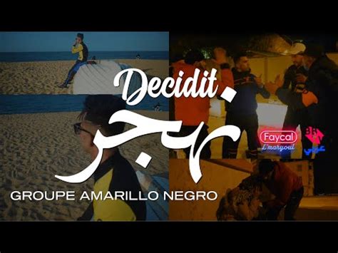 Groupe Amarillo Negro 2022 - Decidit Nahdjer - | © (Clip Officiel) - YouTube