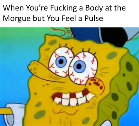 Spongebob and necrophilia | SpongeBob SquarePants | Know Your Meme