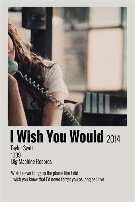 I wish you would poster | Taylor swift songs, Taylor swift posters, Taylor swift lyrics