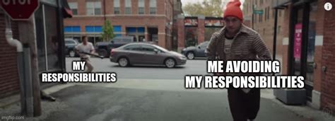 responsibility Memes & GIFs - Imgflip