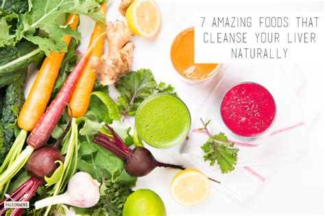 7 Amazing Foods That Cleanse Your Liver Naturally