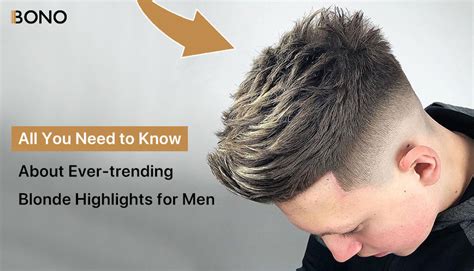 All You Need to Know About Ever-trending Blonde Highlights for Men