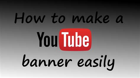 HOW TO MAKE A YOUTUBE BANNER EASILY - YouTube