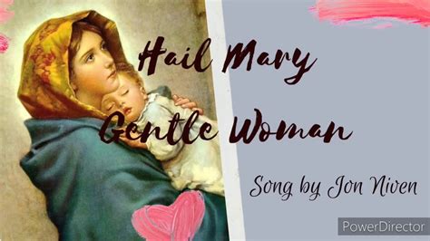Hail Mary, Gentle woman lyrics video by Jon Niven Chords - Chordify