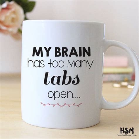 My Brain has too many tabs open---- This is the perfect little gift for the coffee/tea lover ...