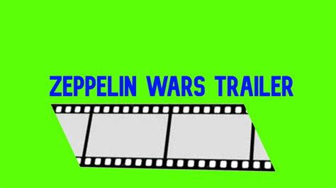 ZEPPELIN WARS TRAILER - YouTube