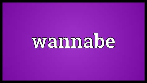 Wannabe Meaning - YouTube