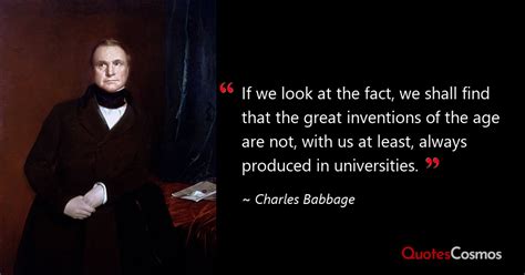 “If we look at the fact, we shall…” Charles Babbage Quote