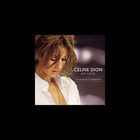 ‎My Love - Essential Collection by Céline Dion on Apple Music