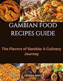 GAMBIAN FOOD RECIPES GUIDE: The Flavors of Gambia: A Culinary Journey ...