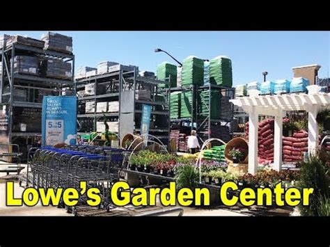 Lowe's Garden Center Overview - YouTube