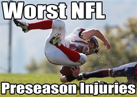 Worst NFL Preseason Injuries