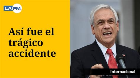 Chile: falleció el expresidente Sebastián Piñera - YouTube