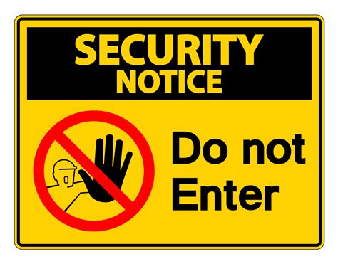 Security Notice Do Not Enter Symbol Sign on white background 3783939 ...