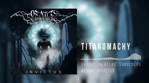On Atlas' Shoulders - Titanomachy [OFFICIAL AUDIO] - YouTube