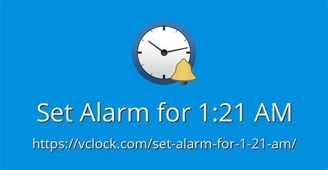 Set Alarm for 1:21 AM - Online Alarm Clock