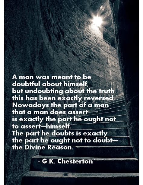 G.K. Chesterton quote from "Orthodoxy" ~ Hah! Chesterton was so prophetic saying this at the ...