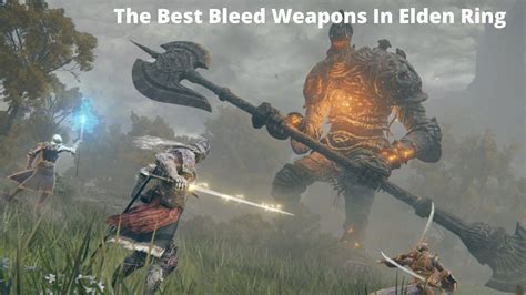 The BEST Bleed Weapons In Elden Ring [Our Picks] - VeryAli Gaming