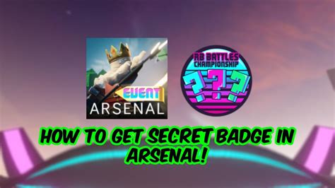 HOW To Get Arsenal Secret Badge l Roblox l RB Battles - YouTube